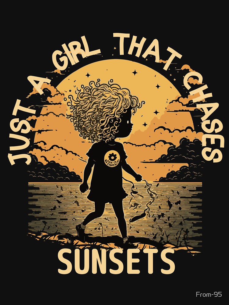 Just A Girl That Chases Sunsets by From-95 T-Shirts, Hoodie, Sweatshirt | BlankRebels.com (Image 3)