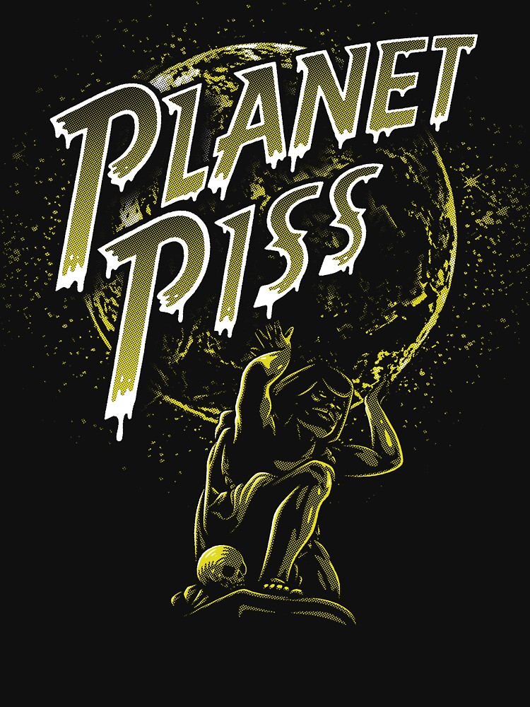 Planet Piss by Studio Amadeus T-Shirts, Hoodie, Sweatshirt | BlankRebels.com (Image 3)