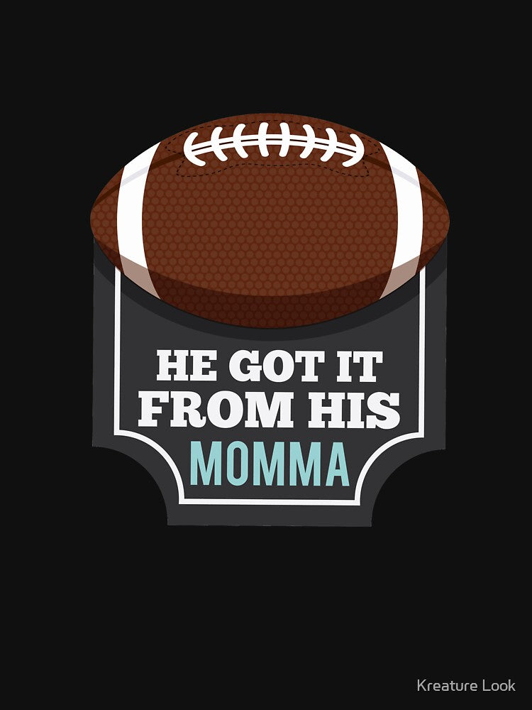 He Got it from his Momma | football accessories | football shirt | tailgate shirt | tailgate clothes | football... (Image 3)