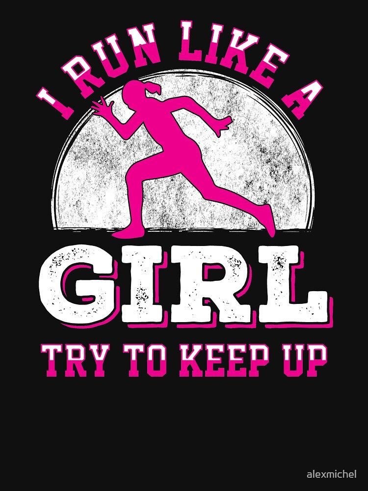 I run like a girl try to keep up - funny runner by Captain Mood T-Shirts, Hoodie, Sweatshirt | BlankRebels.com (Image 3)