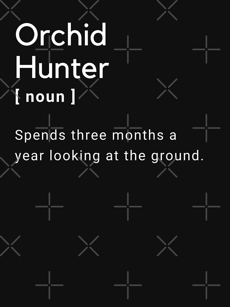 Funny Orchid Hunter Definition by JoWillmot