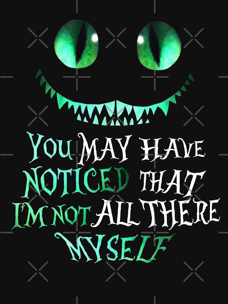 Cheshire cat You may have noticed that I'm not all there myself by Superhygh T-Shirts, Hoodie, Sweatshirt (Image 3)