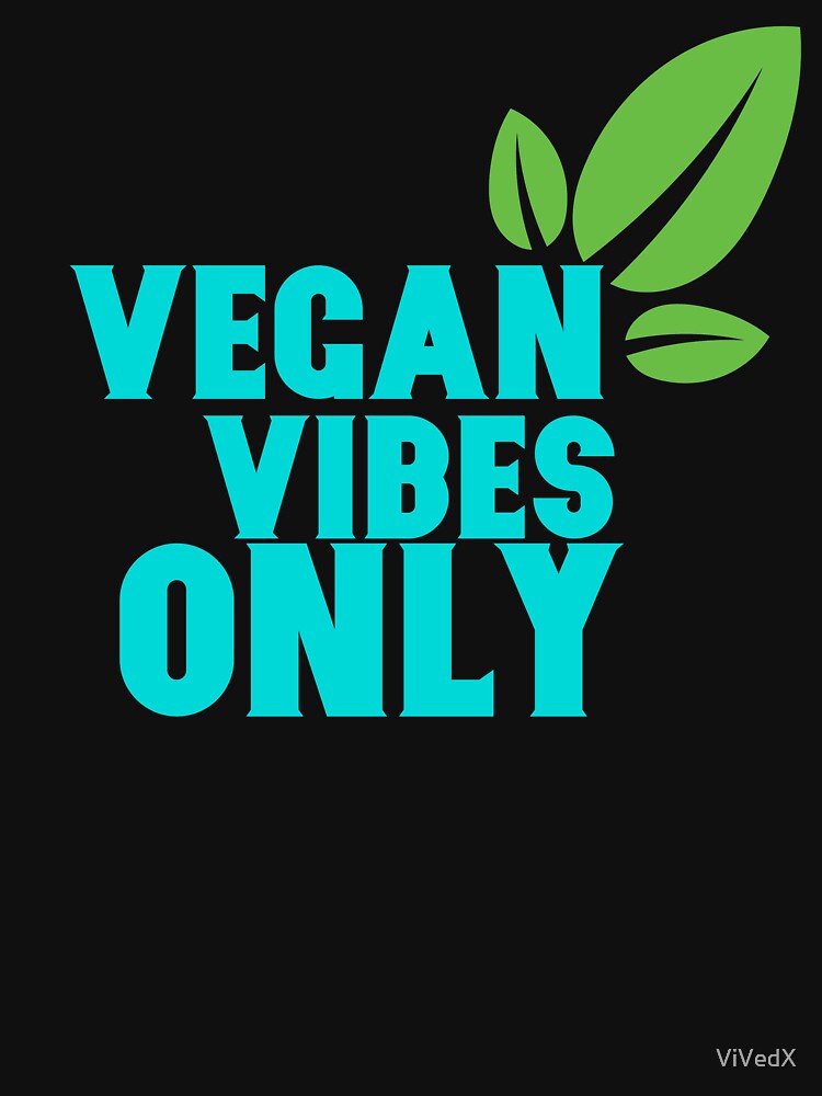 Vegan Vibes Only - Veganism by ViVedX T-Shirts, Hoodie, Sweatshirt | BlankRebels.com (Image 3)