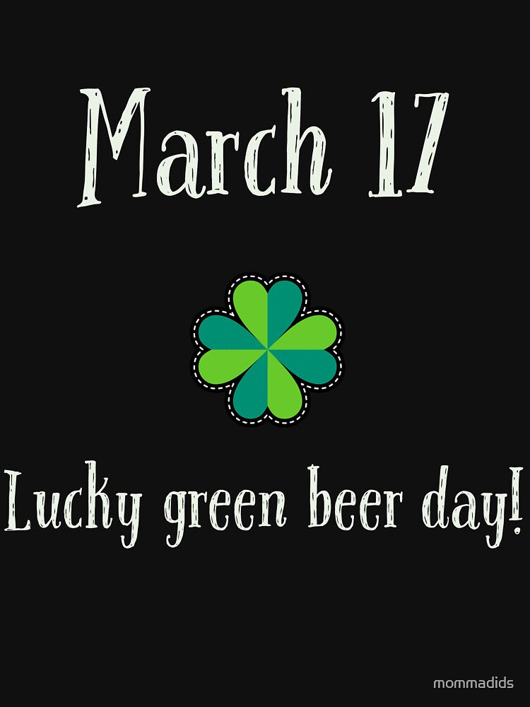 MARCH 17 Lucky green beer day by mommadids T-Shirts, Hoodie, Sweatshirt | BlankRebels.com (Image 3)