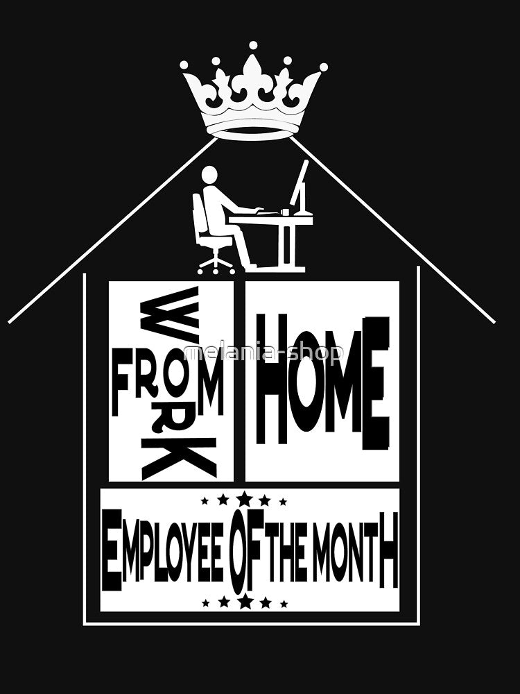 work from home employee of the month by melania-shop