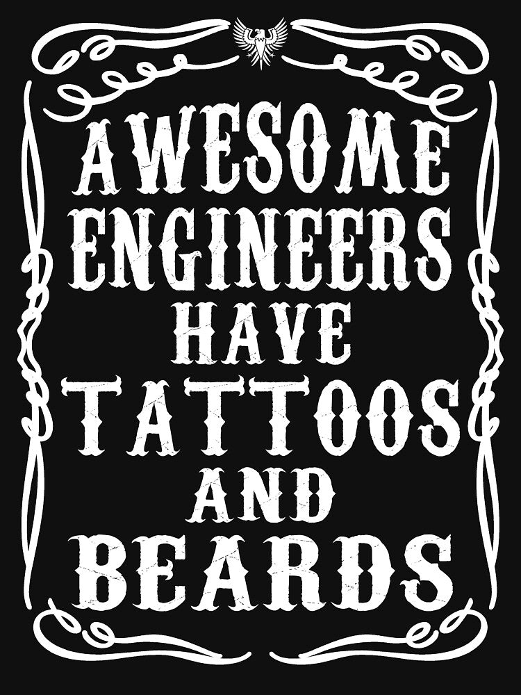 Awesome Engineers Have Tattoos And Beards by teelover26 T-Shirts, Hoodie, Sweatshirt | BlankRebels.com (Image 3)