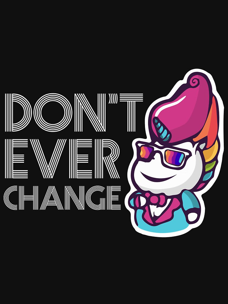 Unicorn Don't Ever Change Design by AllStarMerch T-Shirts, Hoodie, Sweatshirt | BlankRebels.com (Image 3)