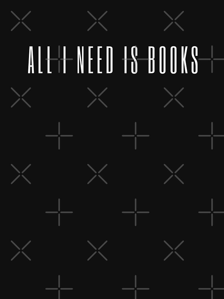 ALL I NEED IS BOOKS- bookworm store by The Bookworm Store T-Shirts, Hoodie, Sweatshirt | BlankRebels.com (Image 2)
