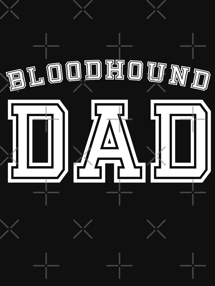 Bloodhound Blood Hound Dad Father Pet Dog Baby Shirt Cute Funny T-Shirt Funny Cute Gift For High School College... (Image 3)