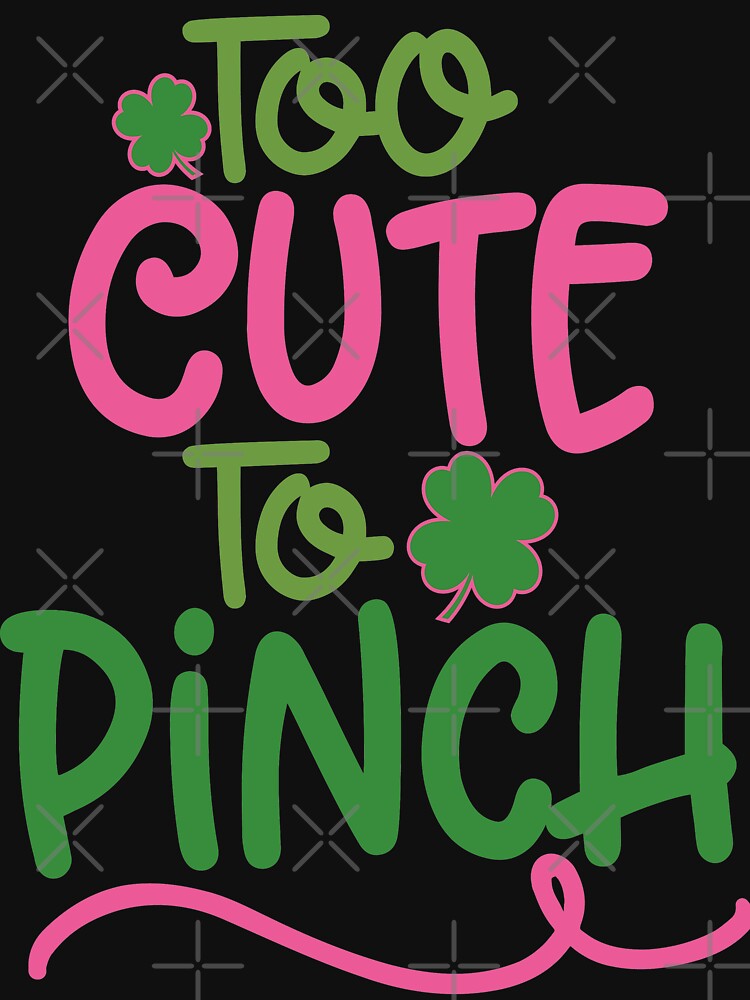 St. Patrick's Day  too cute to pinch by zaki ⭐⭐⭐⭐⭐ T-Shirts, Hoodie, Sweatshirt | BlankRebels.com (Image 3)
