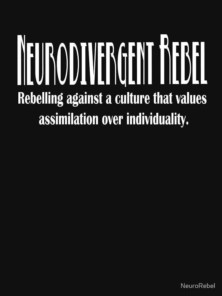 Neurodivergent Rebel - White Text by NeuroRebel T-Shirts, Hoodie, Sweatshirt | BlankRebels.com (Image 3)