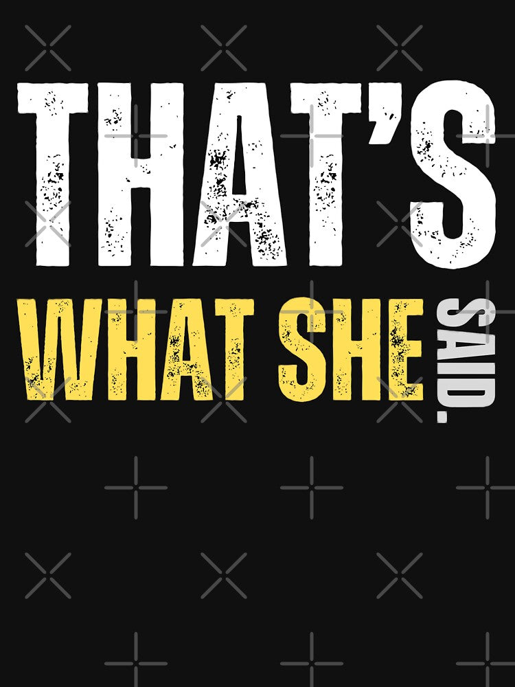 That's What She Said by ConfuseLab Alt T-Shirts, Hoodie, Sweatshirt | BlankRebels.com (Image 3)