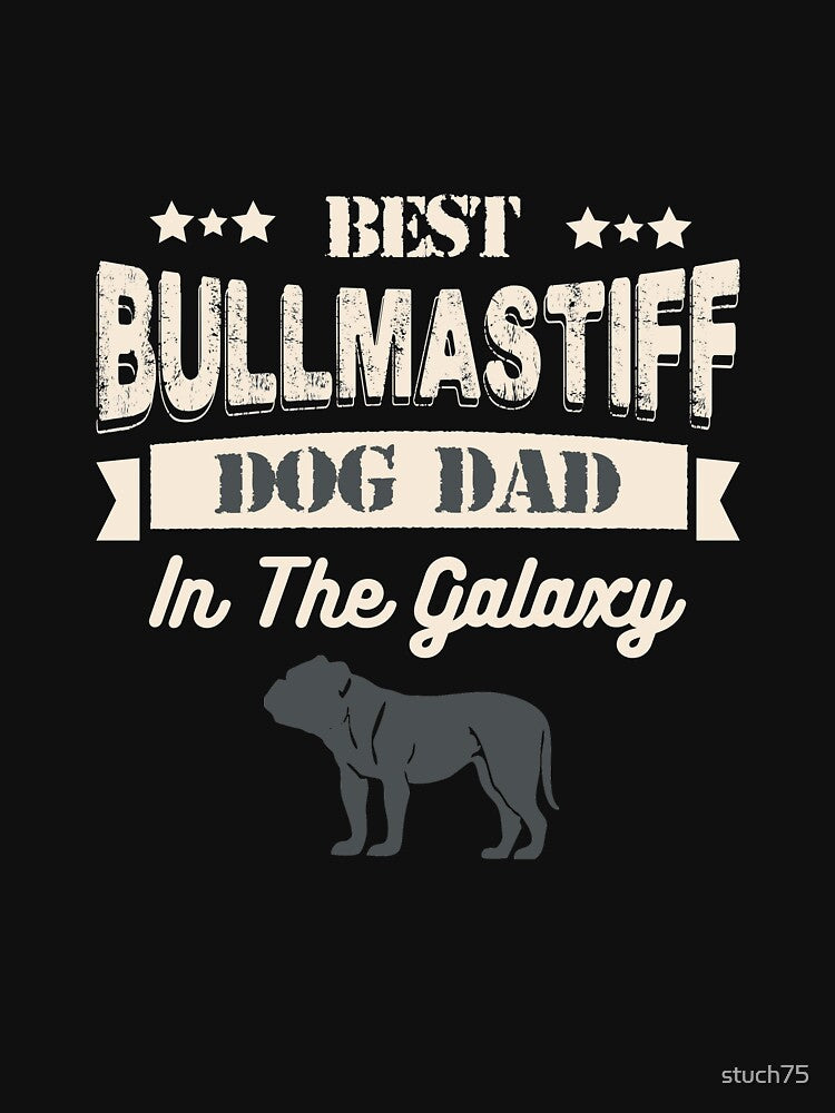Best Bullmastiff Dog Dad In The Galaxy by stuch75