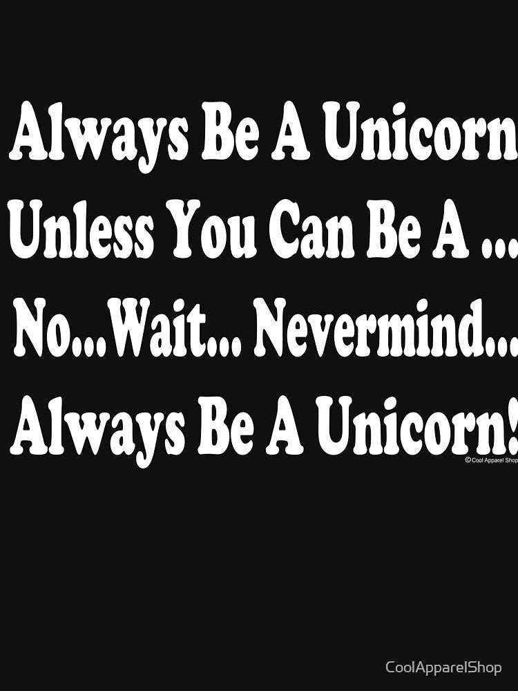 Always Be A Unicorn by CoolApparelShop T-Shirts, Hoodie, Sweatshirt | BlankRebels.com (Image 3)