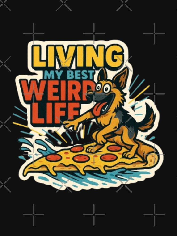 Living My Best Weird Life – Funny Cute German Shepherd Dog Lover Humor Design by Typologystudios T-Shirts,... (Image 3)