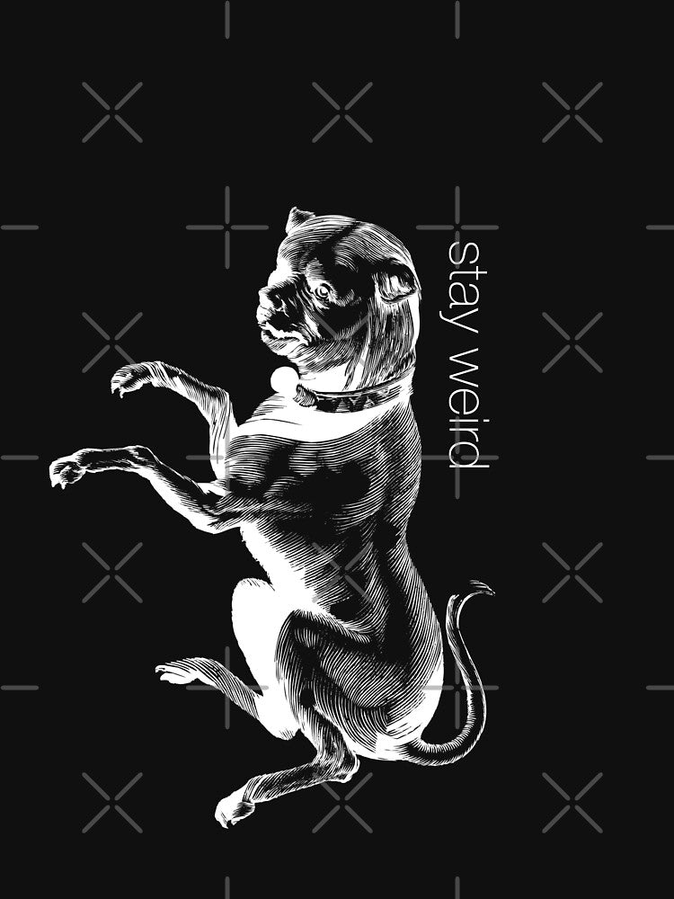 Stay weird art dog by trentnin T-Shirts, Hoodie, Sweatshirt | BlankRebels.com (Image 3)