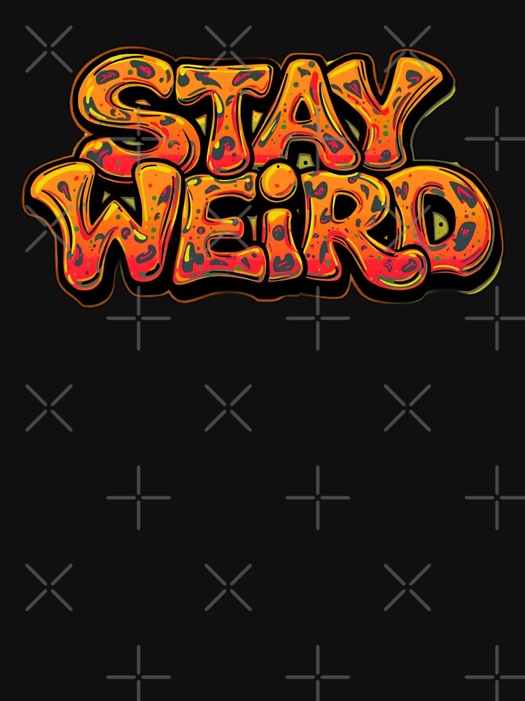 STAY WEIRD – Colorful Graffiti Typography by GreennieArt T-Shirts, Hoodie, Sweatshirt | BlankRebels.com (Image 3)