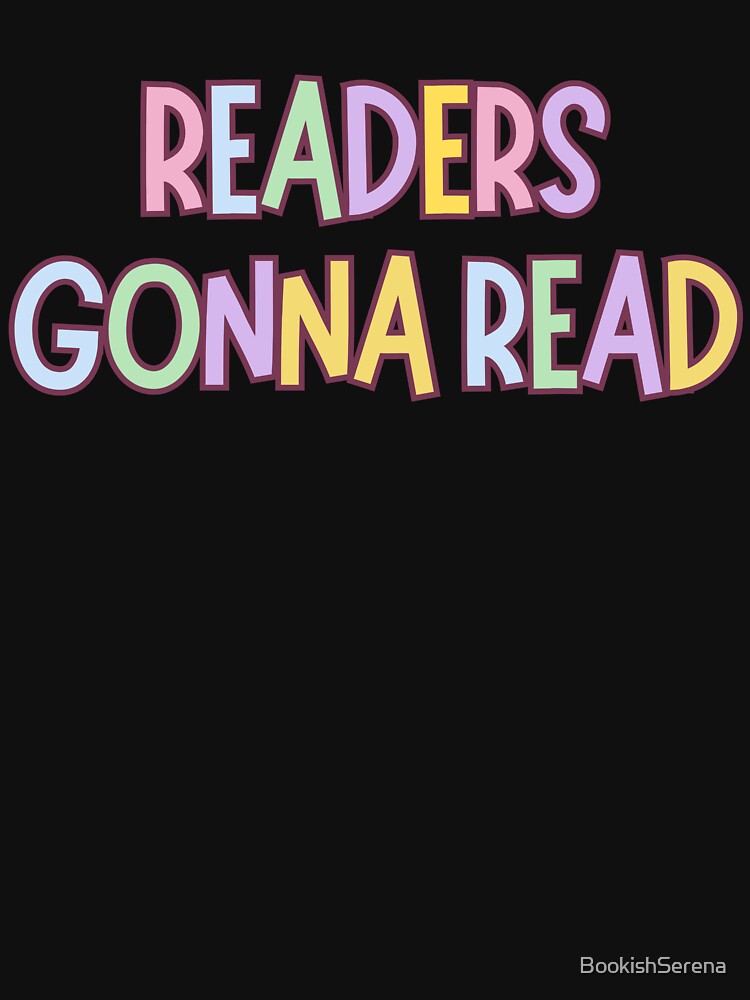 Readers Gonna Read Pastel Rainbow Bookish Book Lover Sayings by BookishSerena T-Shirts, Hoodie, Sweatshirt (Image 3)