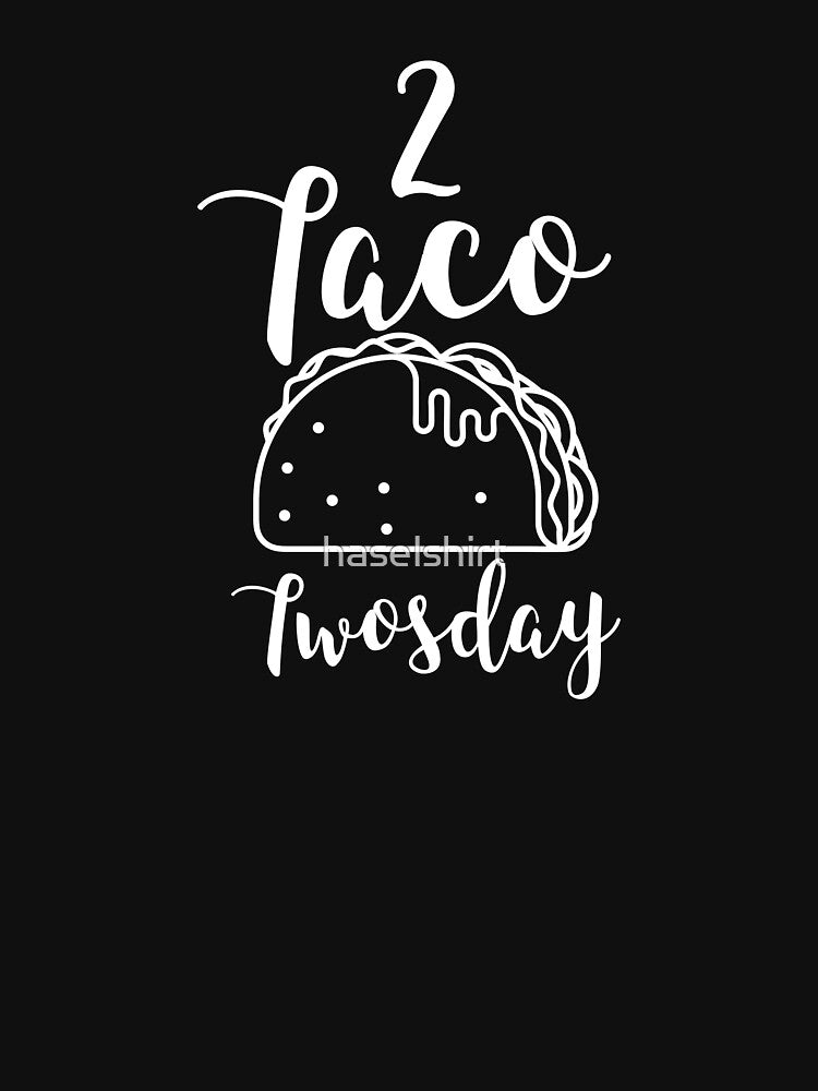 Tacos  Mexican Taco twosday Birthday Gift by haselshirt T-Shirts, Hoodie, Sweatshirt | BlankRebels.com (Image 3)