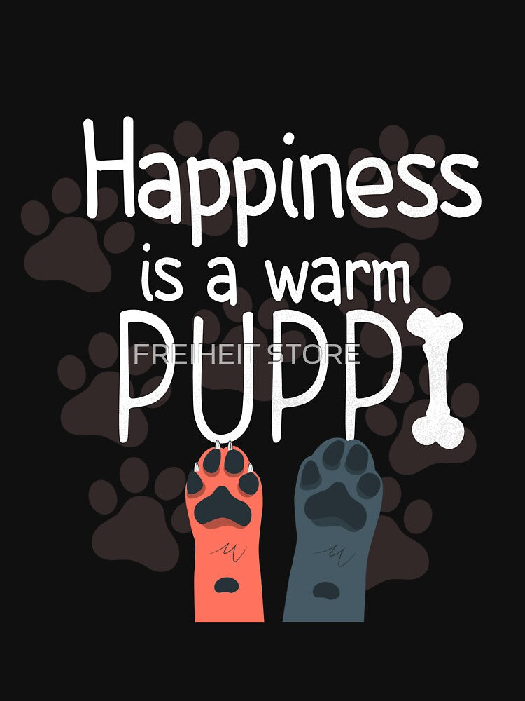 Funny Pets Quote,Happiness is a warm PUUPY Design for Dogs and Cats owners,Cool Dogs ,Cats Design Funny Pets... (Image 3)