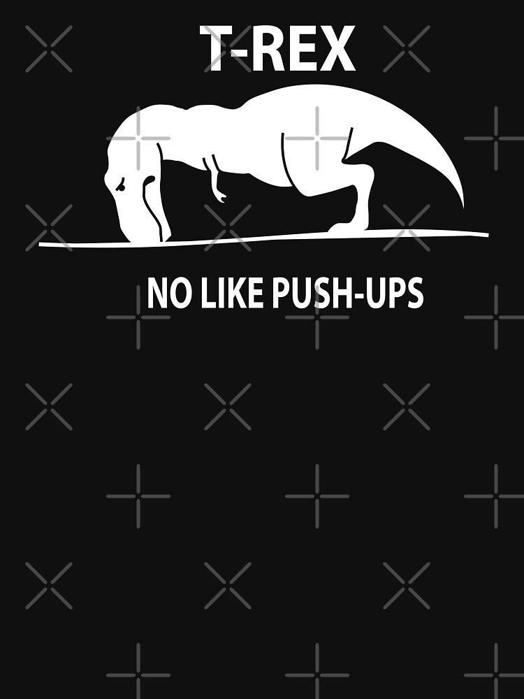 T-Rex No Like Push-Ups Shirt Funny Dinosaur by Ake10 Hoodie, Sweatshirt | BlankRebels.com (Image 3)