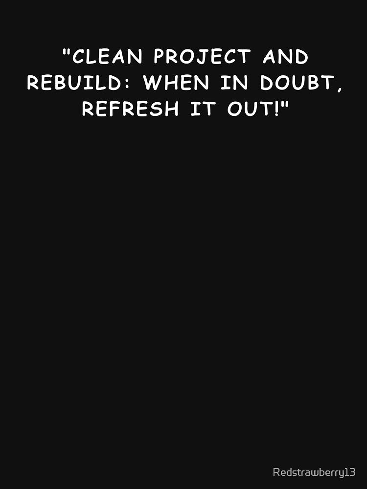Clean and Rebuild: When in doubt, refresh it out by Redstrawberry13 T-Shirts, Hoodie, Sweatshirt | BlankRebels.com (Image 3)