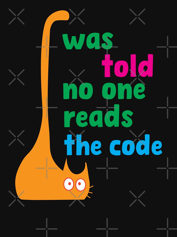 I Was Told No One Reads the Code – Funny Programming by Sarcastic designs T-Shirts, Hoodie, Sweatshirt (Image 3)