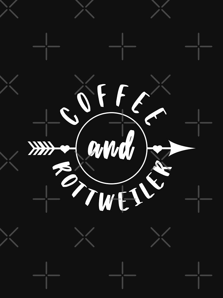Coffee and ROTTWEILER Gift Idea Funny Dog Lovers by MyPrintex T-Shirts, Hoodie, Sweatshirt | BlankRebels.com (Image 3)