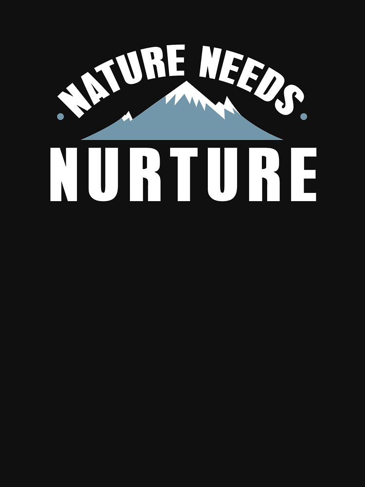 Nature Needs Nurture Funny - Nature Lover Merch by KrisCho T-Shirts, Hoodie, Sweatshirt | BlankRebels.com (Image 3)