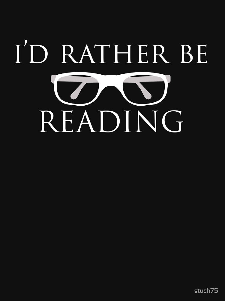I'd Rather Be Reading by stuch75