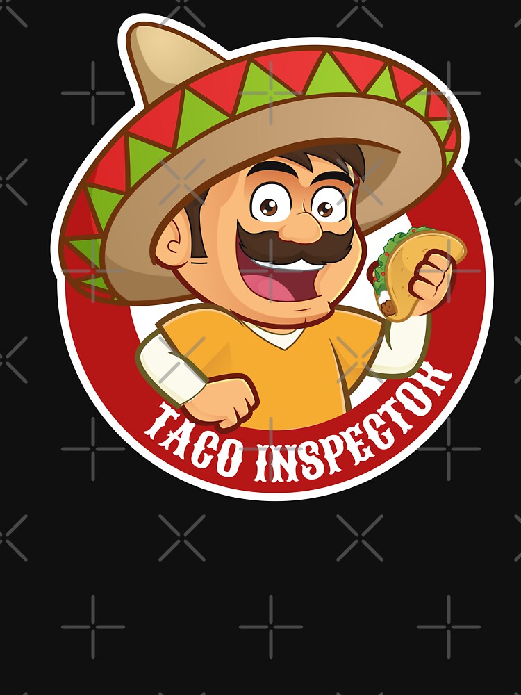 Taco Inspector by ShirtPro T-Shirts, Hoodie, Sweatshirt | BlankRebels.com (Image 3)