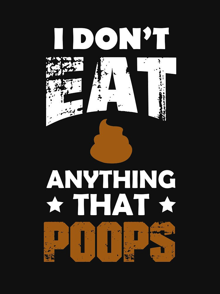 I Don't Eat Anything That Poops, Animal Rights, Funny Vegan by Designs4Less T-Shirts, Hoodie, Sweatshirt (Image 3)