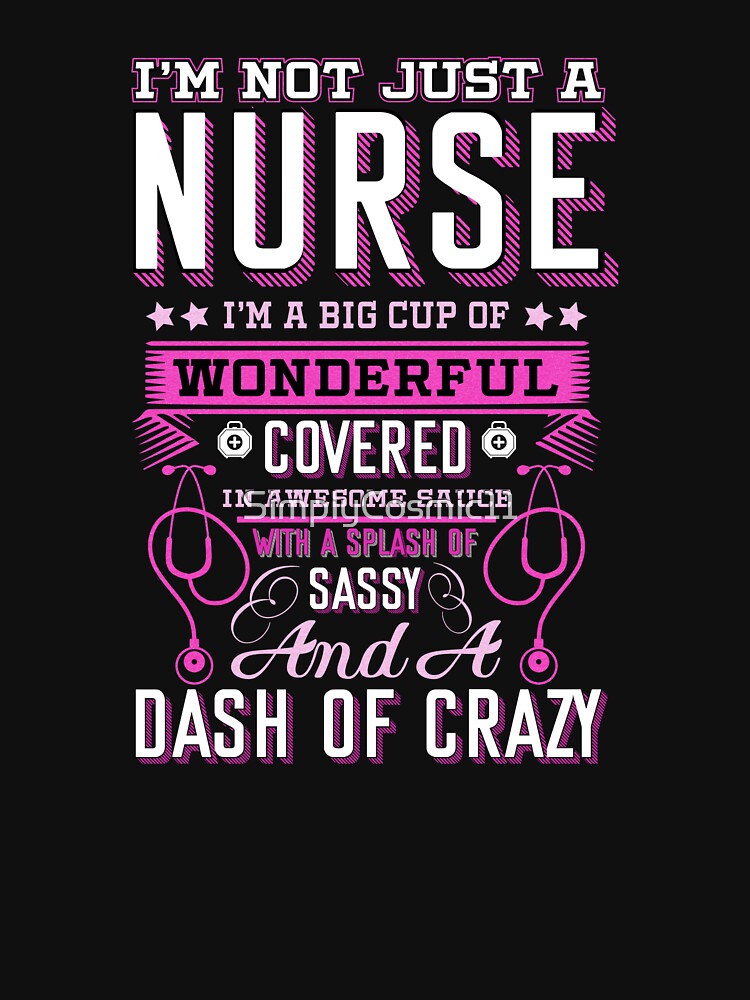 I'm Not Just A Nurse by SimplyCosmic11 T-Shirts, Hoodie, Sweatshirt | BlankRebels.com (Image 3)