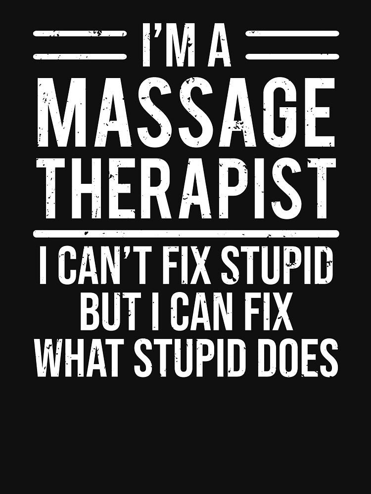 Funny Massage Therapist I Can't Fix Stupid T-shirt by zcecmza Hoodie, Sweatshirt | BlankRebels.com (Image 3)