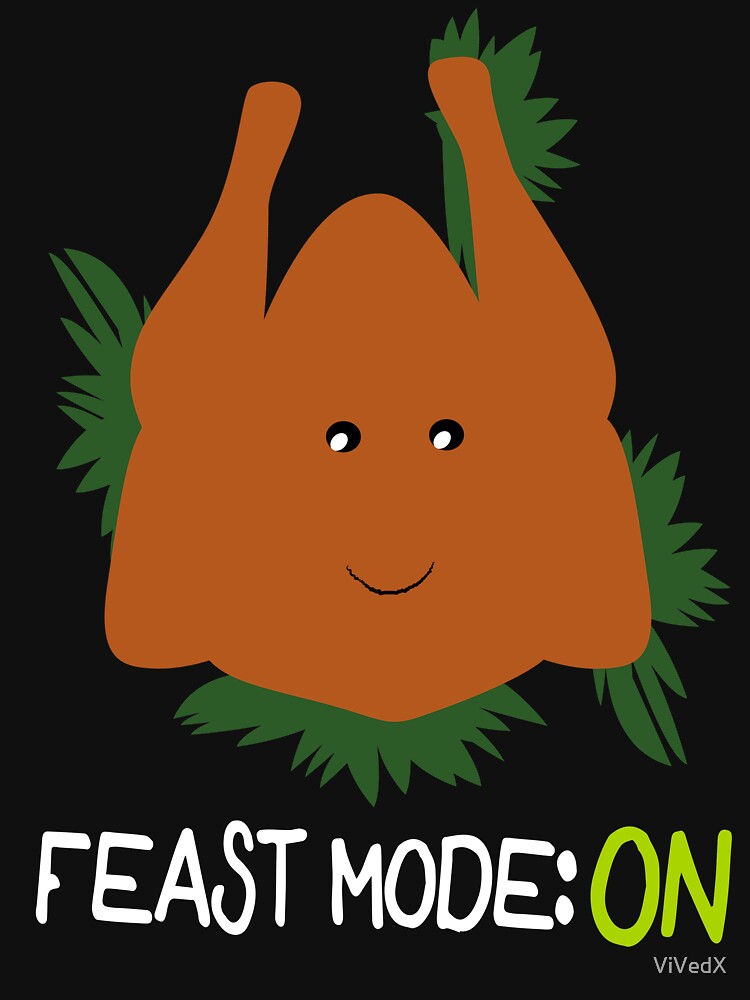 Feast Mode ON - Thanksgiving Turkey by ViVedX T-Shirts, Hoodie, Sweatshirt | BlankRebels.com (Image 3)