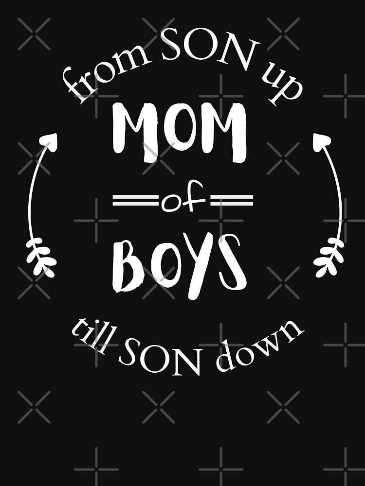 Mom of boys from son up till son down by JasyTes T-Shirts, Hoodie, Sweatshirt | BlankRebels.com (Image 3)