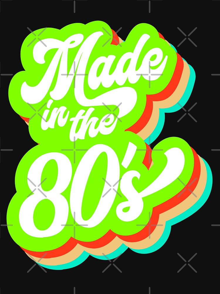 Made-In-The-80s-Vintage Radium color t shirt by Customize Shirts