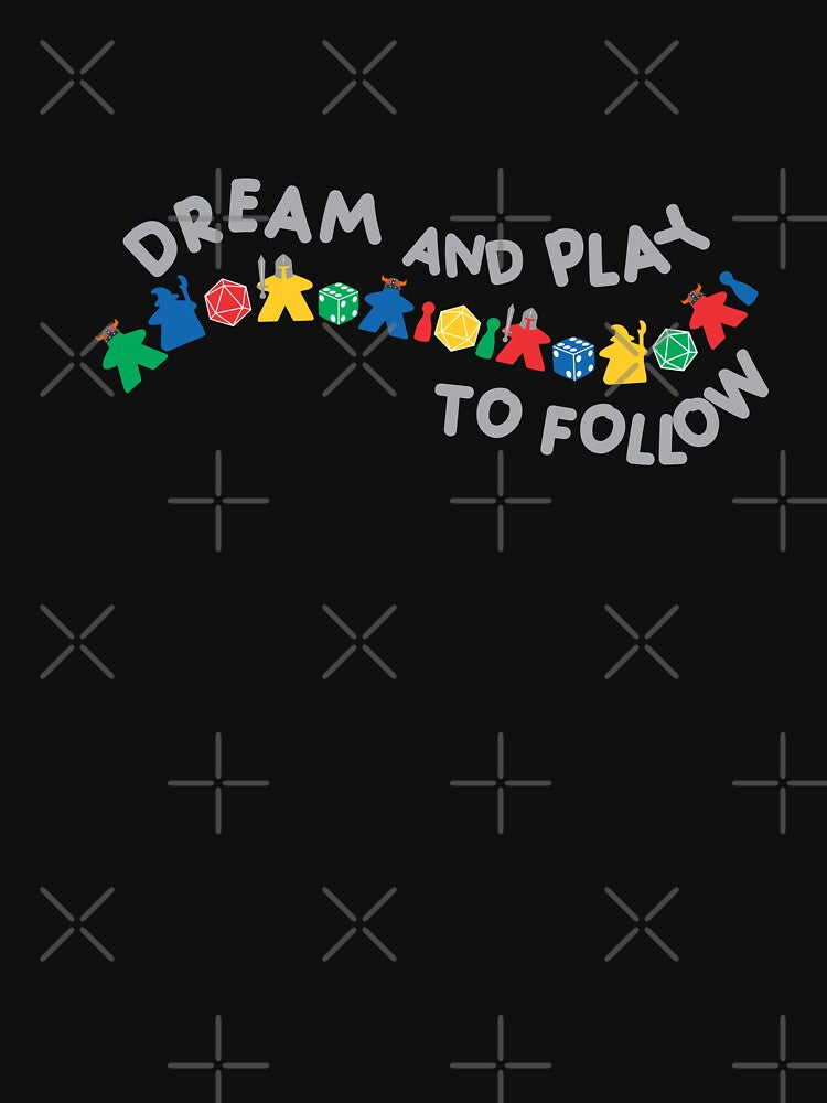 DREAM and PLAY to FOLLOW by AventurerosLúdicos T-Shirts, Hoodie, Sweatshirt | BlankRebels.com (Image 2)