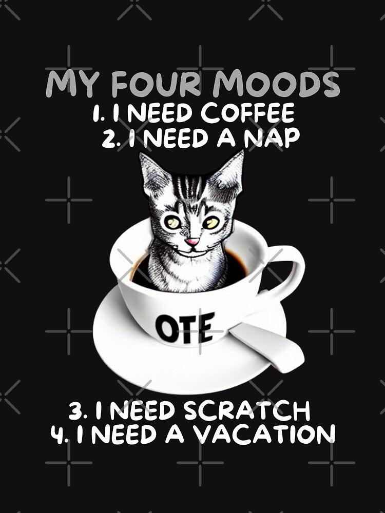 Men's Novelty Sarcastic Funny My Four Moods  I Need Coffee I Need A Nap I I Need scratch I Need Vacation cat... (Image 3)