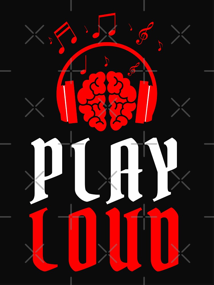 Play Loud Quote Red Graphic by MotionWaves T-Shirts, Hoodie, Sweatshirt | BlankRebels.com (Image 3)