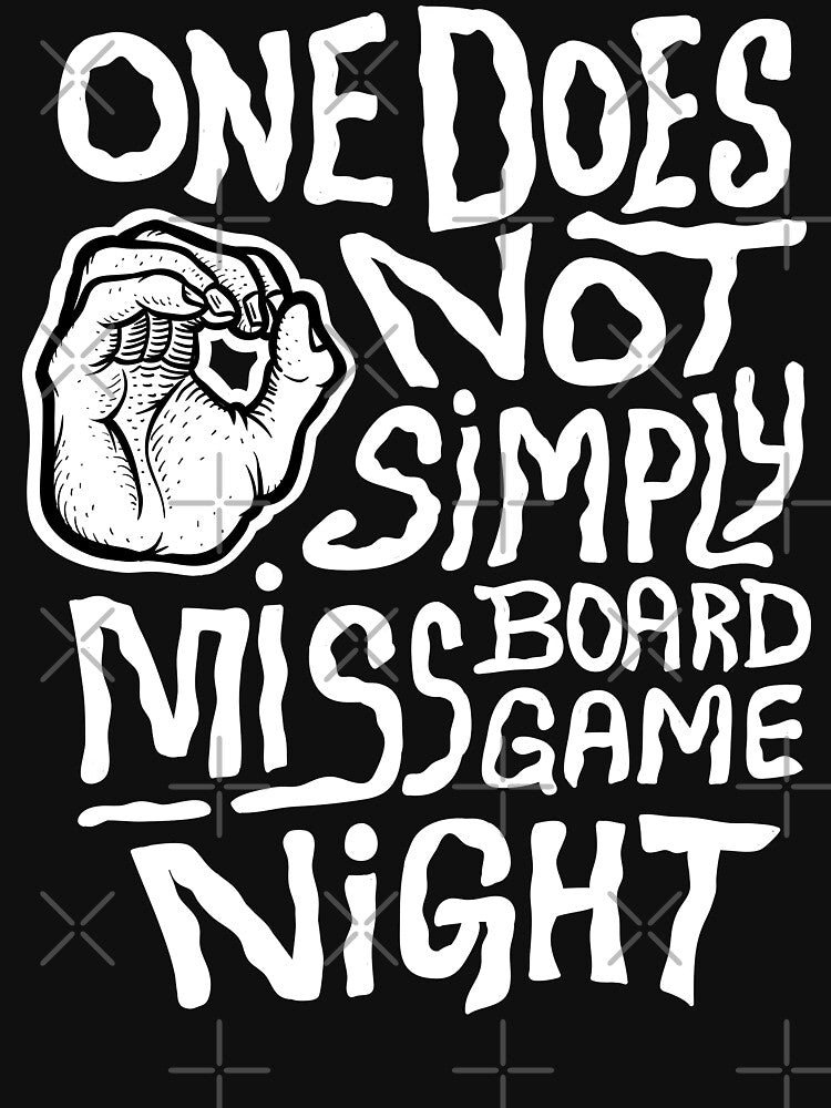 One Does Not Simply Miss Board Game Night (dark) by RoleplayRealm T-Shirts, Hoodie, Sweatshirt | BlankRebels.com (Image 3)