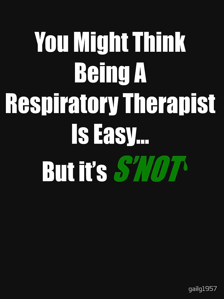 Respiratory Therapy Snot Humor by gailg1957 T-Shirts, Hoodie, Sweatshirt | BlankRebels.com (Image 3)
