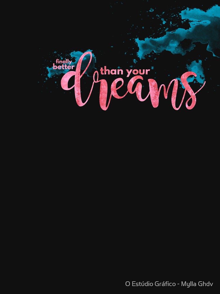 Your dreams (black) by O Estúdio Gráfico - Mylla Ghdv T-Shirts, Hoodie, Sweatshirt | BlankRebels.com (Image 3)