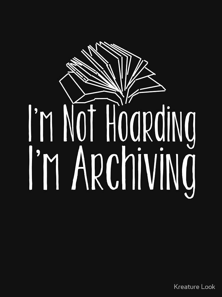 I'm Not Hoarding I'm Archiving | book reading shirt | bookish gifts | book lover t-shirt | book lover gift |... (Image 3)