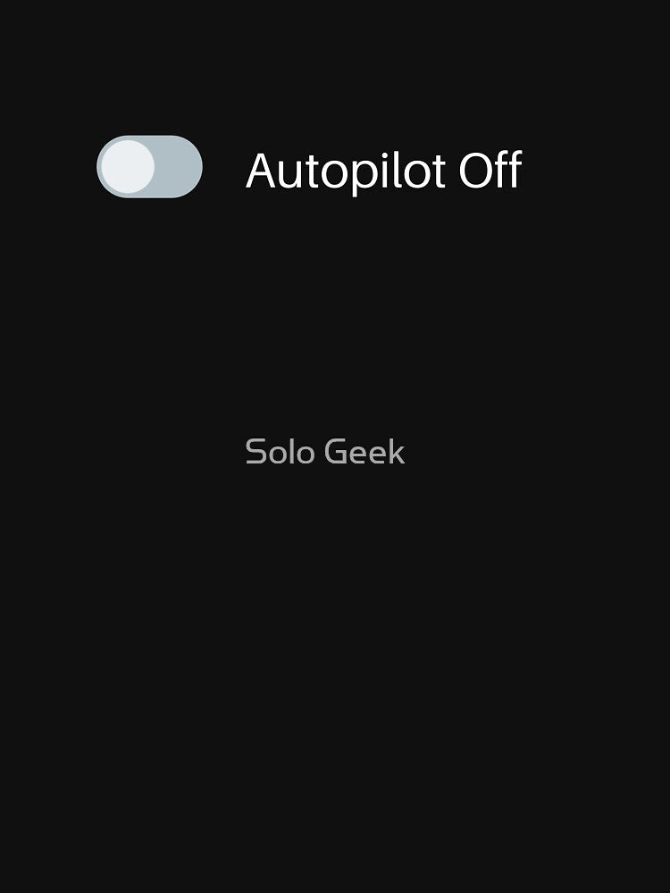 Autopilot Off by Solo Geek ‎ T-Shirts, Hoodie, Sweatshirt | BlankRebels.com (Image 3)