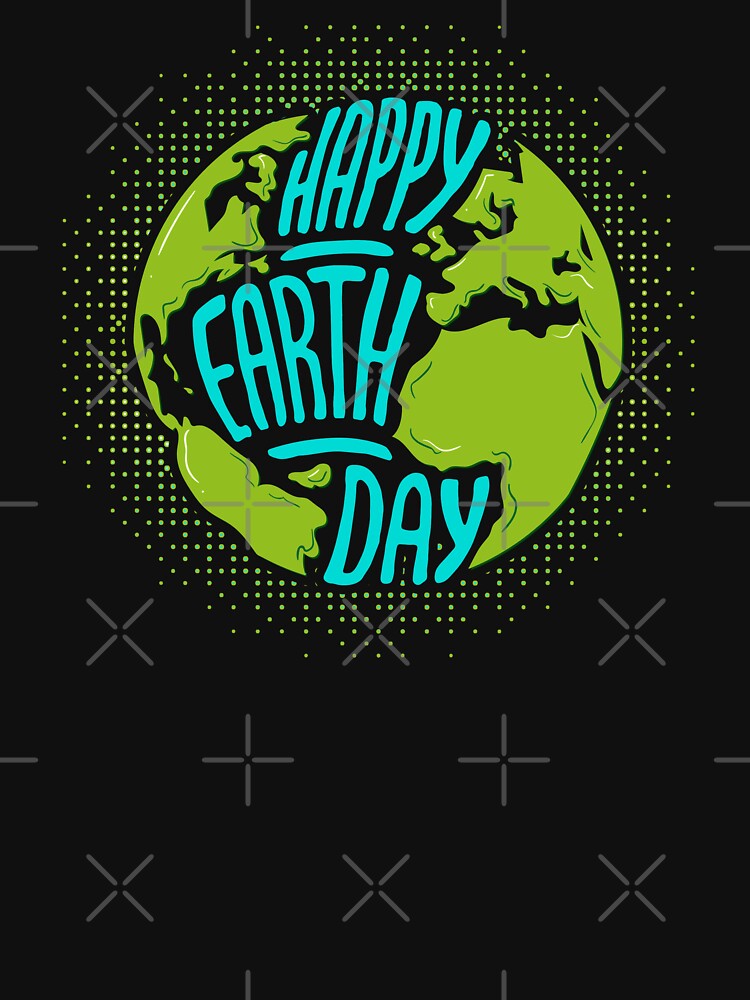 Happy Earth Day by EddieBalevo T-Shirts, Hoodie, Sweatshirt | BlankRebels.com (Image 3)