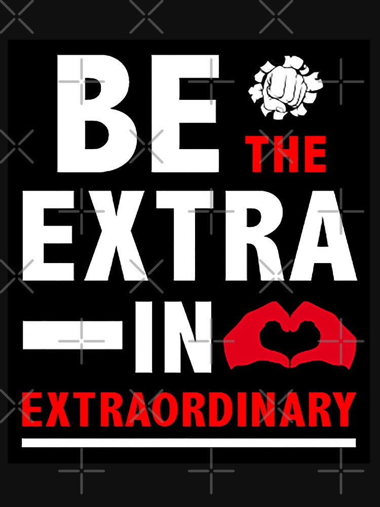 Be Extra Motivation Best Ever Best Sister Best Brother Best Day Be Best T-Shirts, Hoodie, Sweatshirt