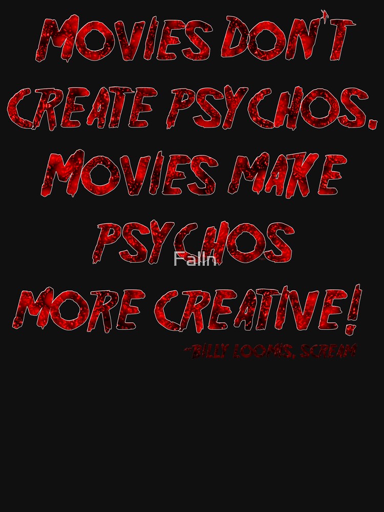 Movies Don't Create Psychos by Falln T-Shirts, Hoodie, Sweatshirt | BlankRebels.com (Image 3)