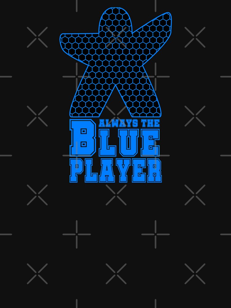 Boardgame Shirt - Always The Blue Player by strokli Hoodie, Sweatshirt | BlankRebels.com (Image 3)