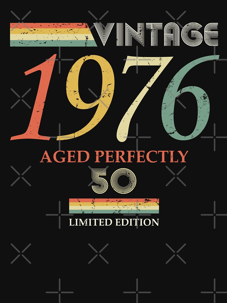Vintage 1976, 50th Birthday Aged Perfectly Gift by RicardoTito T-Shirts, Hoodie, Sweatshirt | BlankRebels.com (Image 3)
